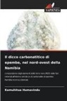 Kamuhitua Humavindu - Il dicco carbonatitico di epembe, nel nord-ovest della Namibia