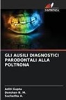 Suchetha A., Darshan B. M., Aditi Gupta - GLI AUSILI DIAGNOSTICI PARODONTALI ALLA POLTRONA