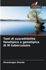 Oluwasegun Atanda - Test di suscettibilità fenotipica e genotipica di M tuberculosis
