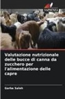 Garba Saleh - Valutazione nutrizionale delle bucce di canna da zucchero per l'alimentazione delle capre
