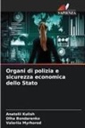 Olha Bondarenko, Anatolii Kulish, Valeriia Myrhorod - Organi di polizia e sicurezza economica dello Stato