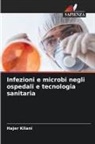 Hajer Kilani - Infezioni e microbi negli ospedali e tecnologia sanitaria