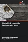 Asiya Ali Ahmad, Muhammad Imran Aslam - Modelli di malattie benigne del seno
