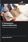 Ayoub Messikh - Il fenomeno imprenditoriale