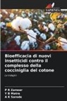 Y B Matre, A K Sarode, P R Zanwar - Bioefficacia di nuovi insetticidi contro il complesso della cocciniglia del cotone