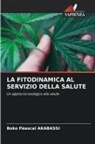 Boko Péascal Akabassi - LA FITODINAMICA AL SERVIZIO DELLA SALUTE