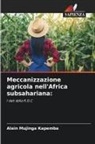 Alain Mujinga  Kapemba, Alain Mujinga Kapemba - Meccanizzazione agricola nell'Africa subsahariana: