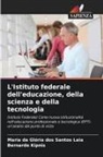 Maria da Glória dos Santos Laia, Bernardo Kipnis - L'Istituto federale dell'educazione, della scienza e della tecnologia