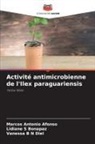 Marcos Antonio Afonso, Lidiane S Bonapaz, Vanessa B N Diel - Activité antimicrobienne de l'Ilex paraguariensis