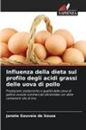 Janete Gouveia de Souza - Influenza della dieta sul profilo degli acidi grassi delle uova di pollo