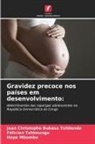 Jean Christophe Bukasa Tshilonda, Hope Mbombo, Félicien Tshimungu - Gravidez precoce nos países em desenvolvimento: