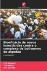 Y B Matre, A K Sarode, P R Zanwar - Bioeficácia de novos insecticidas contra o complexo de bollworms do algodão