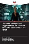 Olha Bondarenko, Anatolii Kulish, Valeriia Myrhorod - Organes chargés de l'application de la loi et sécurité économique de l'État