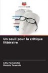 Lilly Fernandes, Mussie Tewelde - Un seuil pour la critique littéraire