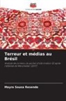 Mayra Sousa Resende - Terreur et médias au Brésil