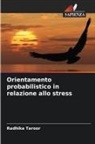 Radhika Taroor - Orientamento probabilistico in relazione allo stress