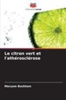 Maryam Boshtam - Le citron vert et l'athérosclérose