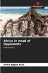 André Majors Akoa - Africa in need of Opponents