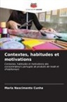 Maria Nascimento Cunha - Contextes, habitudes et motivations