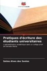 Selmo Alves Dos Santos - Pratiques d'écriture des étudiants universitaires