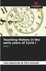 Luzia Aparecida da Silva Azevedo - Teaching History in the early years of Cycle I