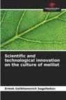 Ermek Ualikhanovich Sagalbekov - Scientific and technological innovation on the culture of melilot