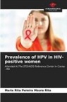 Maria Rita Pereira Moura Rita - Prevalence of HPV in HIV-positive women