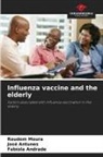 Fabíola Andrade, José Antunes, Roudom Moura - Influenza vaccine and the elderly