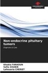 Lahouaria Cheriet, Khadra Faraoun, Safia Zoubir - Non-endocrine pituitary tumors