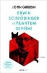 John Gribbin - Erwin Schrödinger ve Kuantum Devrimi