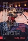 Rachel Johnson - Film Festivals, Ideology and Italian Art Cinema