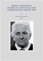 Heinrich Bürgis - Maria Geisenhof: Füssen in und nach den Kriegstagen 1943 bis 1950