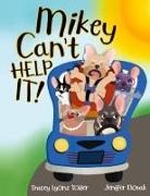 Tracey Tozier - Mikey Can't Help It!