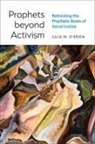 Julia M O'Brien, Julia M. O'Brien - Prophets Beyond Activism