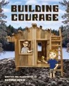 George Neeb - Building Courage