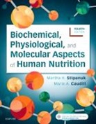 Marie A. Caudill, Marie A. (Professor Caudill, Caudill Marie A., Martha H. Stipanuk, Martha H. (James Jamison Professor of Nutrition Emeritus Stipanuk, Stipanuk Martha H. - Biochemical, Physiological, and Molecular Aspects of Human Nutrition