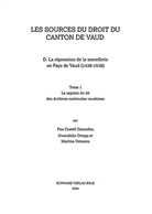 Pau Castell Granados, Gwendolin Ortega, Martine Ostorero, Pau Castell Granados, Gwendolin Ortega, Martine Ostorero - Répression de la sorcellerie en Pays de Vaud (1438-1536)