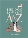 Clare Faulkner - The Dog Lover's A to Z