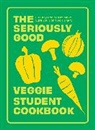 Quadrille - Seriously Good Veggie Student Cookbook