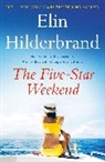 Elin Hilderbrand, Hilderbrand Elin - The Five-Star Weekend