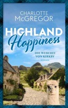 McGregor Charlotte - Highland Happiness - Die Weberei von Kirkby