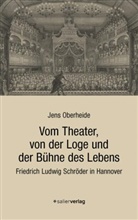 Jens Oberheide - Vom Theater, von der Loge und der Bühne des Lebens