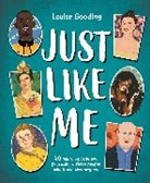 LOUISE GOODING, cathyhookey cathyhookey, Angel Chang, Caterina Delli Carri, Dante Hookey, Melissa Iwai... - Just Like Me