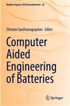 Shriram Santhanagopalan - Computer Aided Engineering of Batteries