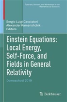 Sergio Luigi Cacciatori, Kamenshchik, Alexander Kamenshchik, Sergio Luigi Cacciatori - Einstein Equations: Local Energy, Self-Force, and Fields in General Relativity
