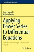James Sochacki, Anthony Tongen - Applying Power Series to Differential Equations
