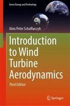 Alois Peter Schaffarczyk - Introduction to Wind Turbine Aerodynamics