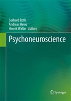 Martin Lay, Andreas Heinz, Gerhard Roth, Henrik Walter - Psychoneuroscience