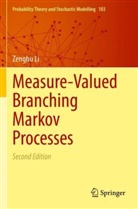 Zenghu Li - Measure-Valued Branching Markov Processes