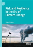 Vinod Thomas - Risk and Resilience in the Era of Climate Change
